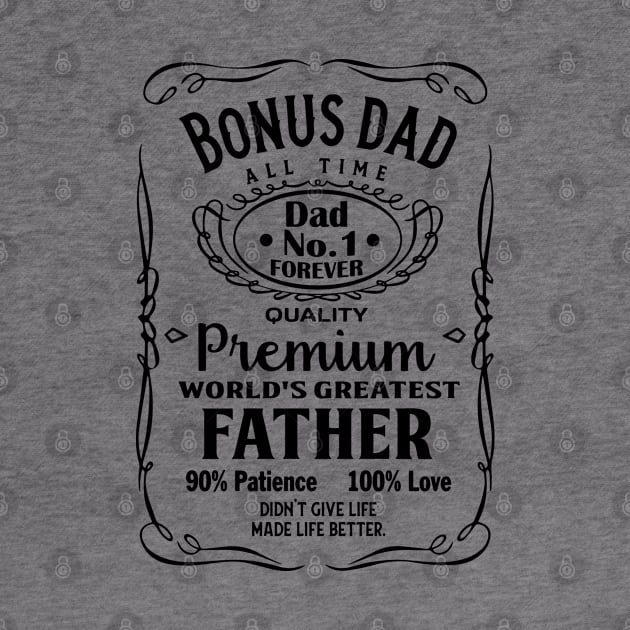 Bonus Dad | No.1 Dad | best dad ever | Father's Day Gift | Dad Birthday Gift by Vanglorious Joy